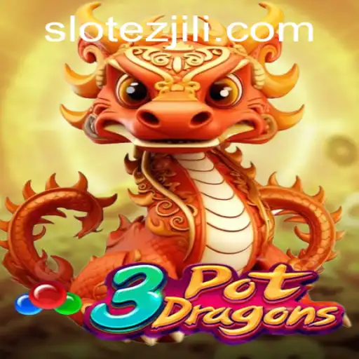 Exploring the Thrills of 3PotDragons and the Influence of EZJILI in Modern Gaming
