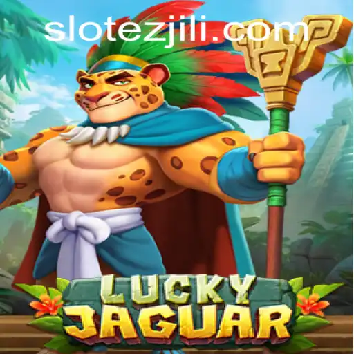 Exploring the Thrilling World of LuckyJaguar: The Ultimate Guide to EZJILI