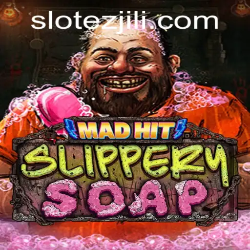 Explore the Exciting World of MadHitSlipperySoap: A Blend of Fun and Strategy with EZJILI