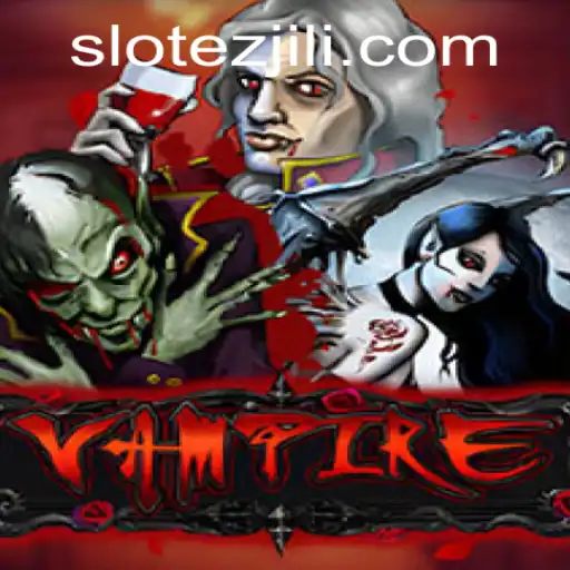 Exploring the Mystical World of Vampire: A Comprehensive Guide with EZJILI